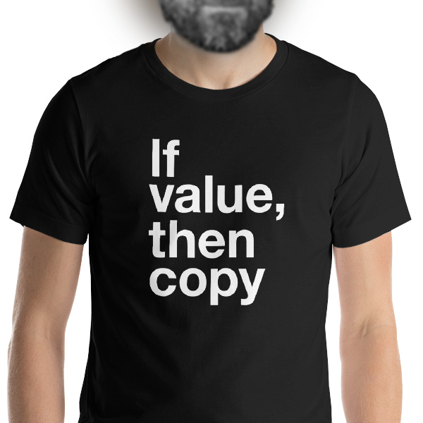 If value, then copy T-Shirt