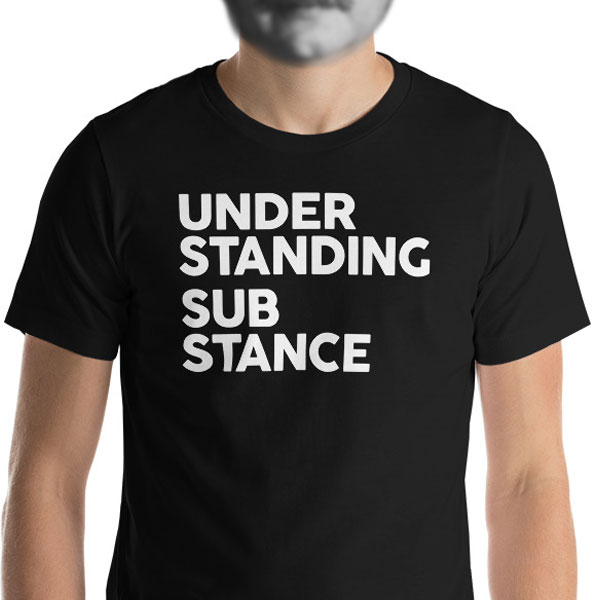 Understanding Substance