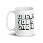 Clear Your Cache Alt Mug